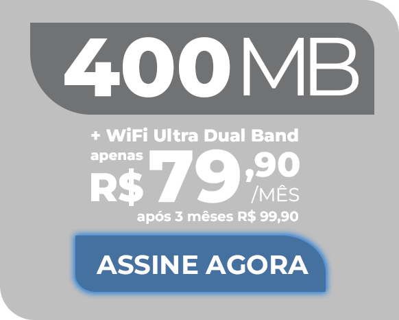 Plano de 300 megas + wifi ultra dual band, R$79,90 por mês nos três primeiros meses, após 3 mêses o plano custa R$99,90. Assine agora